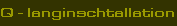Q - langinschtallation